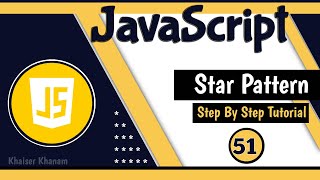 Star Pattern using Nested loop || JavaScript course || Tutorial - 51
