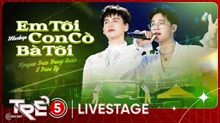 Mashup: Em Tôi x Con Cò x Bà Tôi - Nguyễn Trần Trung Quân & Sinh viên Triệu Vỹ  | TRẺ CONCERT