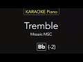 Tremble - Mosaic MSC (KARAOKE Piano) [Bb]