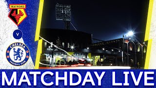 Watford v Chelsea | Team News & Pre-Match Reaction | Matchday Live
