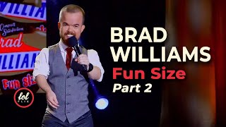 Brad Williams Fun Size • Part 2  | LOLflix