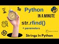 str.rfind(sub[, start[, end]]) - Find Highest Index of Substring in Python Strings