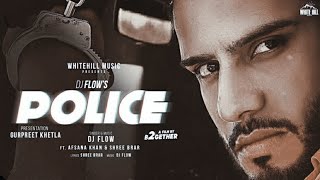 police (full song) ! dj flow! afsana khan! shree! punjabi song 2020! #tips song industry