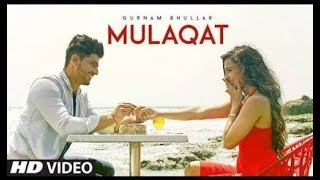 Mulaqat (Whatsapp Status Video) Gurnam Bhullar | Vicky Dhaliwal || Latest Punjabi Song 2k17