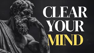 Think Smarter, Not Harder: 6 Stoic Lessons to Master Clear Thinking