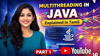 Java Multithreading part 1 in Tamil | Process vs Thread | Thread Creation (Extends & Runnable)