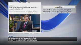 Jeffrey Sachs: helyes koncepció az, amit a magyar kormány képvisel