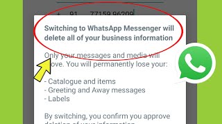 Whatsapp Switching to WhatsApp Messenger will delete all of your business information