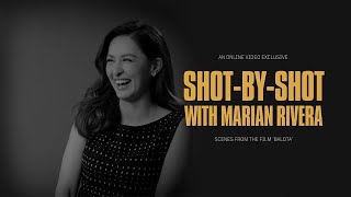 Balota: Shot by shot with Marian Rivera (Online Exclusive)