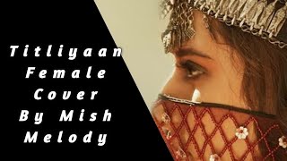 Titliaan | Cover By Susmita | Harrdy Sandhu | Sargun Mehta | Afsana Khan | Jaani | Avvy Sra