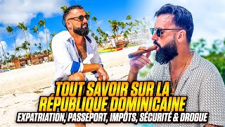 Tout Savoir sur la République Dominicaine | Expatriation, Passeport, Impôts, Sécurité & Drogue
