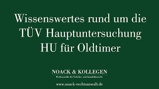 Wissenswertes rund um die TÜV Hauptuntersuchung HU für Oldtimer