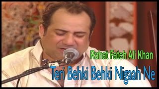 Teri Behki Behki Nigaah Ne - Rahat Fateh Ali Khan