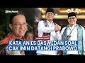 Anies Baswedan Puji Sikap Cak Imin Bernegara yang Matang Usai Datangi Prabowo