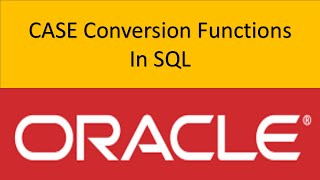SQL- Character Functions || Case Conversion Functions|| SQL Series