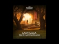 Lady Gaga - Til It Happens To You (Audio+Lyric)