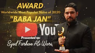 AWARD Worldwide Most Popular Noha of 2020 BABA JAN Presented to SYED FARHAN ALI WARIS