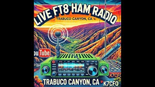 🎧📡 Live FT8 Ham Radio 🎙️ in Trabuco Canyon, CA 🌄✨ | K7CFO 🚀🔊 DX Chasing & QSOs 🌎🔗 🎶📶