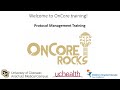 OnCore Protocol Management Training - University of Colorado