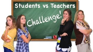 Students vs Teachers Challenge | Brooklyn and Bailey