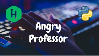 33 - Angry Professor | Implementation | Hackerrank Solution | Python