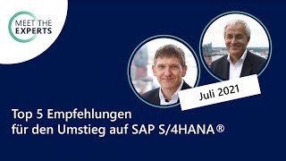 Expert Talk: Top 5 Empfehlungen für den Umstieg auf SAP S/4HANA