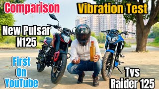 New Bajaj Pulsar N125 Vs Tvs Raider 125 Comparison Vibration Test | First On Youtube |N125 Vs Raider