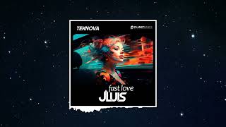 JLUIS X Teknova - Fast Love