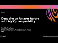 AWS re:Invent 2020: Deep dive on Amazon Aurora with MySQL compatibility