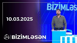 Bizimləsən / 10.03.2025