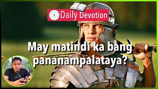 S2-Day 35:  May ganito ka bang pananampalataya? - Matthew 8:5-13 (5 am Daily Devotion)