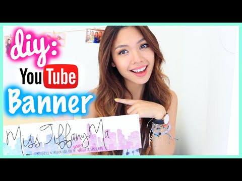 How to Make A YouTube Banner/Channel Art DIY | MissTiffanyMa How to Make A YouTube Banner/Channel Art DIY | MissTiffanyMa
