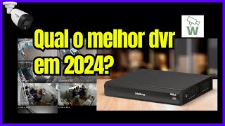 Qual o melhor DVR em 2024? Qual DVR comprar? @intelbras