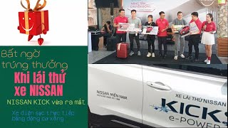 Review Testdrive lái thử xe Nissan Kick  bốc thăm bất ngờ trúng bội thu giải thưởng siêu to khổng lồ