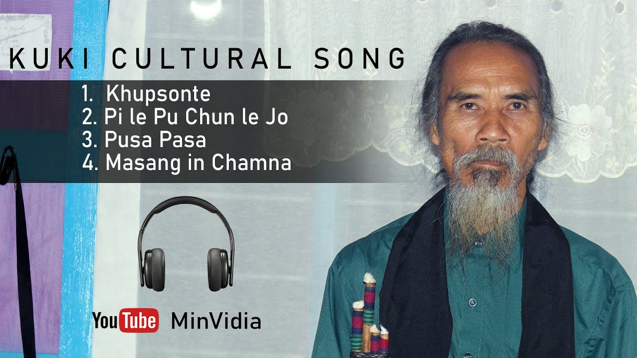 Kuki Cultural Song Pa Thangkhosei Haokip Unofficial Youtube Music