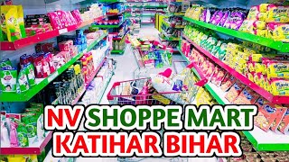 NV SHOPPE MINI MART Katihar Bihar  | NV SUPER MART | grocery Mini Mart