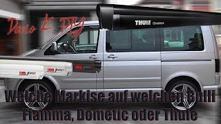 VW T5 - Welche Markise ist die richtige für den Bulli? Dometic, Fiamma oder Thule, welche passt wo?