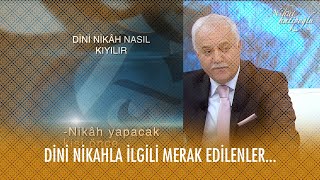 Dini nikahla ilgili merak edilenler - Nihat Hatipoğlu ile Dosta Doğru 2. Bölüm