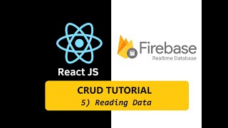 React-Firebase 5: Reading Data