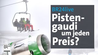 BR24live: Skifahren trotz Klimawandel und Energiekrise ? | jetzt red i | BR24