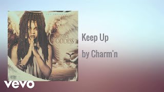 Charm'n - Keep Up (AUDIO)