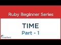 #60 Ruby Tutorial : Time and Date : Part - 1