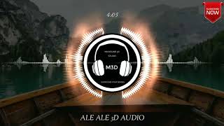 Ale Ale (Tamil) 3D Audio Song | Use Headphones | Bass Boosted | Mixhound 3D Studio