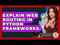Explain Web Routing In Python Frameworks. - Python Code School