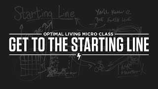 Micro Class: Get to the Starting Line