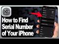 How to Find Serial Number of Your iPhone? - Step By Step