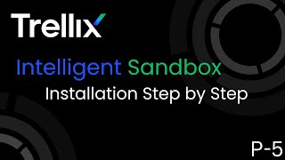 Trellix Intelligent Sandbox Installation Step by Step Guide | Trellix Sandbox