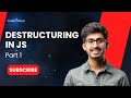 Master Array Destructuring: A Step-by-Step Tutorial | Javascript Destructuring Part 1