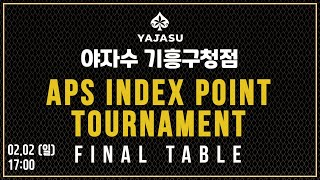 [YAJASU기흥구청점] 파이널테이블 🌈2/2 APS INDEXPOINT 새틀라이트🌈