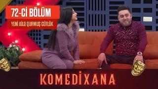 Yeni Ailə Qurmuş Cütlük / komedixana 72-ci Bölümdən